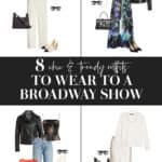 What To Wear To A Broadway Show + 8 Chic Outfit Ideas