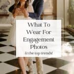A couple during their engagement photos, the woman is wearing a white short tulle dress with puffed sleeves and white bow tie heels while the man wears tan khakis, a white button-up, and a navy blazer with white sneakers with text overlay "what to wear for engagement photos"