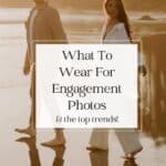 A couple shooting engagement photos wearing neutral and minimal pieces, including a matching white linen set and jeans with a tan button-up with text overlay "what to wear for engagement photos"