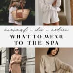 image of a collage of comfortable and minimal outfits to wear to the spa