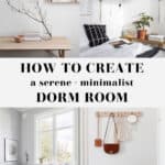 collage of images of minimal and neutral bedroom and office spaces for dorm rooms