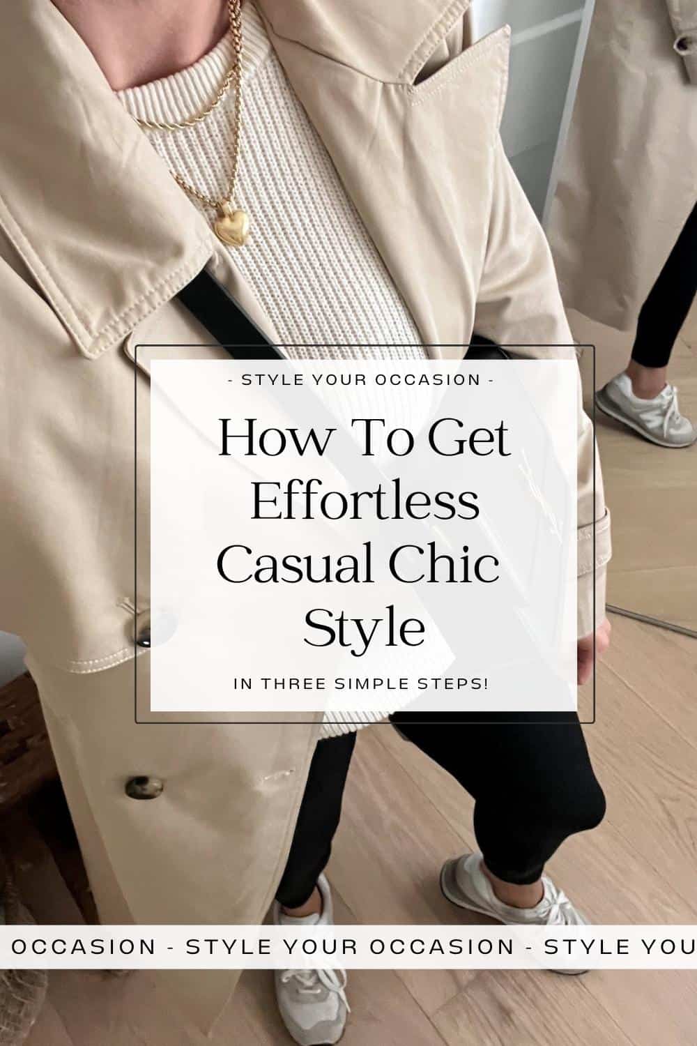 Casual Chic Style: How To Get An Elevated Look Every Time