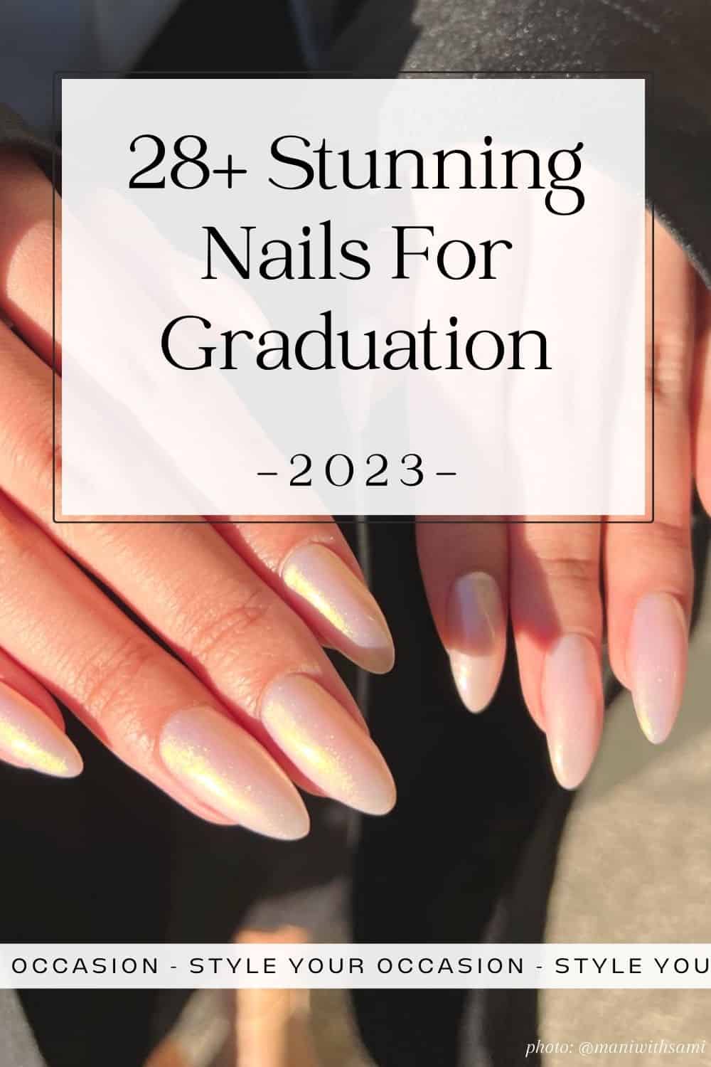 28+ Gorgeous Graduation Nails Ideas You'll Love For Grad 2023!