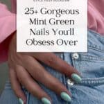 image of a womans hand with chrome mint green nails on blue jeans with a pink shirt and text overlay "25+ mint green nails you'll obsess over"