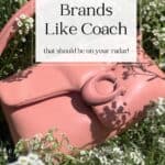 A pink Coach purse in a field of white flowers with text overlay "14+ brands like coach"