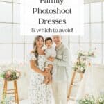 a family during a family photo shoot, and the mother is wearing an off-the-shoulder white floral dress, the father is wearing a pastel green button-up and white pants while the child is wearing white bottoms and a top with text overlay "best family photoshoot dresses"